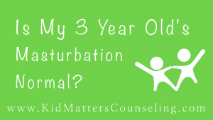 Is My 3 Year Old's Masturbation Normal? - Video Splash Image
