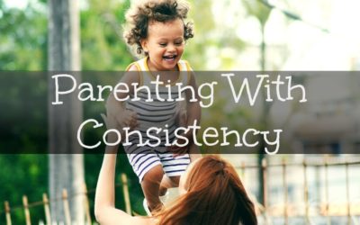 Parenting With Consistency