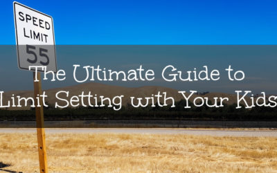 The Ultimate Guide to Limit Setting with Your Kids [Video]