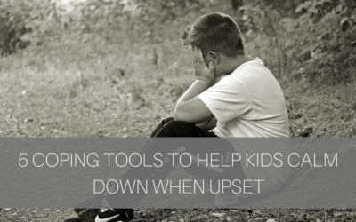 5 Coping Tools to Help Kids Calm Down When Upset