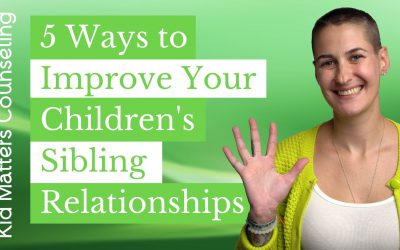 5 Ways to Improve Your Children’s Sibling Relationships