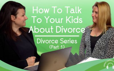 How to Talk to Your Kids About Divorce – Divorce Series: Part 1