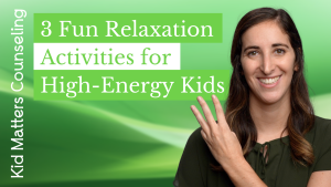 3 Fun Relaxation Activities for High-Energy Kids