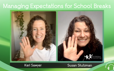 Managing Expectations for School Breaks