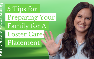 5 Tips for Preparing Your Family for a Foster Care Placement