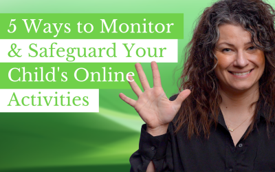 5 Ways to Monitor and Safeguard Your Child’s Online Activities