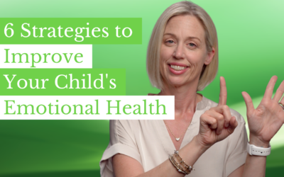 6 Strategies to Improve Your Child’s Emotional Health
