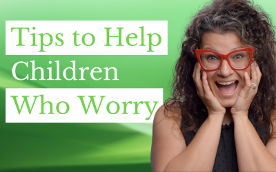 Tips to Help Children Who Worry