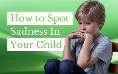 How to Spot Sadness In Your Child